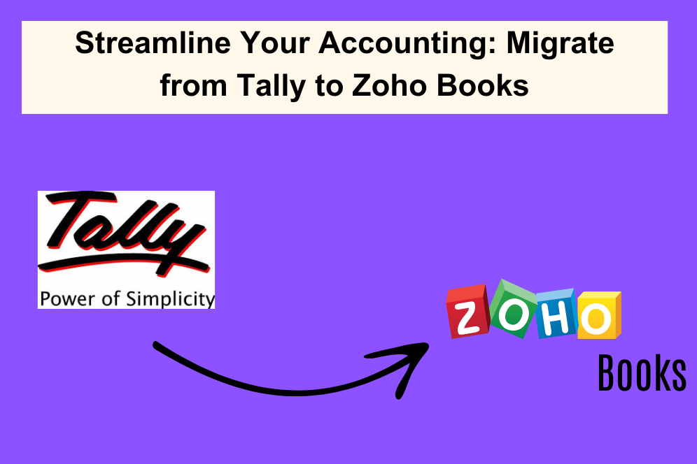 Streamline-Your-Accounting-Migrate-from-Tally-to-Zoho-Books